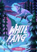 Cover: Classic Starts (R): White Fang - Union Square Kids