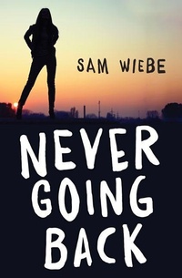 Enlarge image Cover: Never Going Back - Orca Book Publishers,Canada