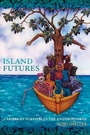 Cover: Island Futures - Duke University Press