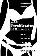 Cover: The Pornification of America - New York University Press