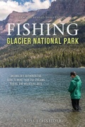 Cover: Fishing Glacier National Park - The Lyons Press