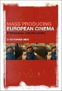 Abbildung von: Mass Producing European Cinema - Bloomsbury Academic USA