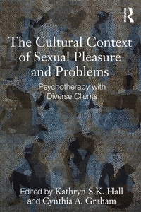 Enlarge image Cover: The Cultural Context of Sexual Pleasure and Problems - Routledge