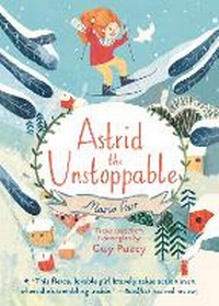 Enlarge image Cover: Astrid the Unstoppable - Candlewick Press,U.S.