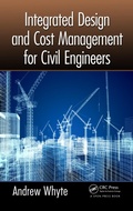 Cover: Integrated Design and Cost Management for Civil Engineers - CRC Press