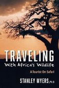 Cover: Traveling With Africa's Wildlife - Bookbaby