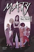 Cover: Mary: The Adventures of Mary Shelley's Great-Great-Great-Great-Great-Granddaughter - Six Foot Press