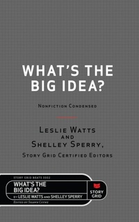 Enlarge image Cover: What's the Big Idea? - Story Grid Publishing LLC