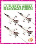 Cover: La Fuerza Aerea de Los Estados Unidos (U.S. Air Force) - Pogo Books