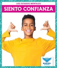 Abbildung von: Siento Confianza (I Feel Confident) - Blue Owl Books