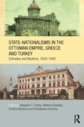 Cover: State-Nationalisms in the Ottoman Empire, Greece and Turkey - Routledge