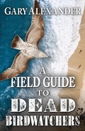 Cover: A Field Guide to Dead Birdwatchers - Encircle Publications, LLC