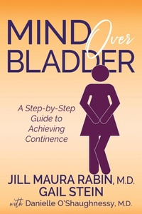 Enlarge image Cover: Mind Over Bladder - Morgan James Publishing llc