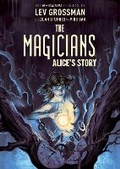 Cover: The Magicians: Alice's Story - Archaia Studios Press