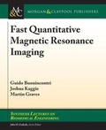 Cover: Fast Quantitative Magnetic Resonance Imaging - Morgan & Claypool Publishers