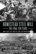 Cover: Homestead Steel Mill - The Final Ten Years - PM Press