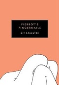Cover: Pierrot's Fingernails - Canarium Books