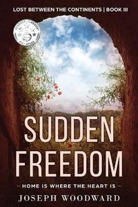 Enlarge image Cover: Sudden Freedom - Joseph Woodward Stories LLC
