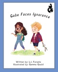 Cover: Gabe Faces Ignorance - Sugarfree Books, LLC