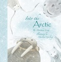 Cover: Into the Arctic - Starfish Bay Children's Books