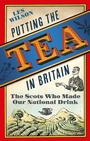 Cover: Putting the Tea in Britain - Birlinn Ltd