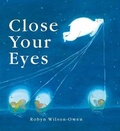 Cover: Close Your Eyes - Boxer Books