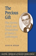 Cover: The Precious Gift - Lutheran University Press