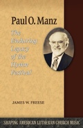 Cover: Paul O. Manz - Lutheran University Press