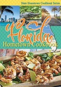 Enlarge image Cover: Florida Hometown Cookbook - Great American Publishers