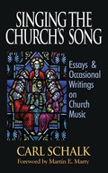 Cover: Singing the Church's Song - Lutheran University Press
