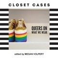 Cover: Closet Cases - Et Alia Press