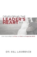 Cover: Developing the Leader's Heart - Carpenter's Son Publishing