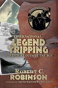 Enlarge image Cover: International Legend Tripping - Adventures Unlimited Press