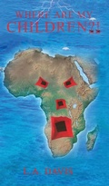 Cover: Where Are My Children?! - Absolute Author Publishing House