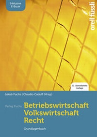 Abbildung von: Betriebswirtschaft / Volkswirtschaft / Recht - inkl. E-Book - Orell Füssli Verlag