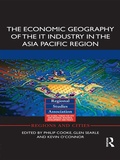 Cover: The Economic Geography of the IT Industry in the Asia Pacific Region - Routledge