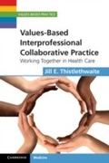 Cover: Values-Based Interprofessional Collaborative Practice - Cambridge University Press