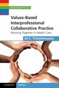 Enlarge image Cover: Values-Based Interprofessional Collaborative Practice - Cambridge University Press