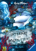 Cover: Internat der b&ouml;sen Tiere, Band 2 - Die Falle - Ravensburger