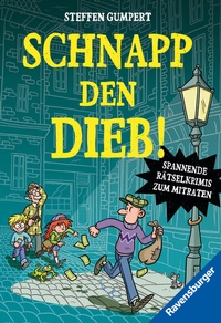 Abbildung von: Schnapp den Dieb! Spannende Rätselkrimis zum Mitraten - Ravensburger