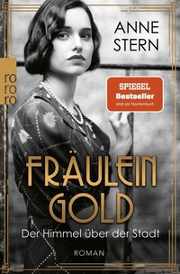 Abbildung von: Fräulein Gold: Der Himmel über der Stadt - Rowohlt Taschenbuch