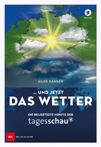 Abbildung von: . und jetzt das Wetter - Delius Klasing