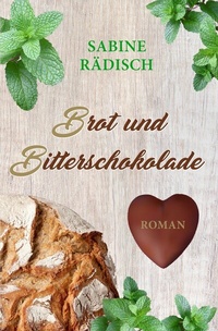 Enlarge image Cover: Brot und Bitterschokolade - epubli
