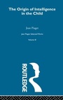 Cover: Origin of Intelligence in the Child - Routledge
