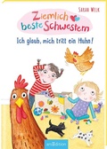 Cover: Ziemlich beste Schwestern - Ich glaub, mich tritt ein Huhn! (Ziemlich beste Schwestern 6) - arsEdition