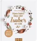 Cover: Manchmal liegt der Zauber so nah - arsEdition