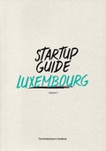 Cover: Startup Guide Luxembourg Vol.2 - Startup Guide World ApS