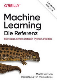 Enlarge image Cover: Machine Learning - Die Referenz - O'Reilly