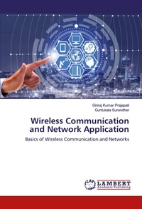 Enlarge image Cover: Wireless Communication and Network Application - LAP Lambert Academic Publishing