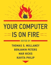 Abbildung von: Your Computer Is on Fire - MIT Press
